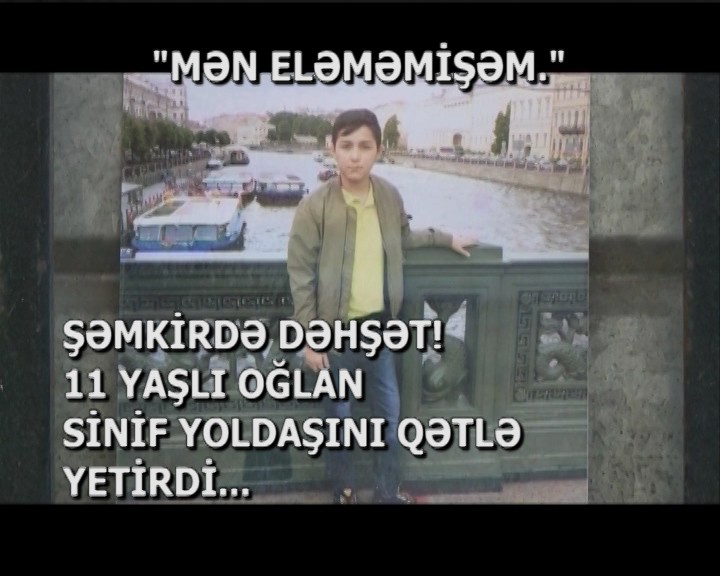 Direktorun səhvi şagirdin ölümünə səbəb oldu - Şəmkirdə (VİDEO)